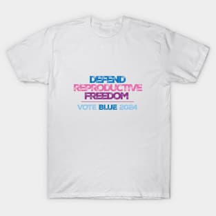 Defend Reproductive Freedom Vote Blue 2024 T-Shirt